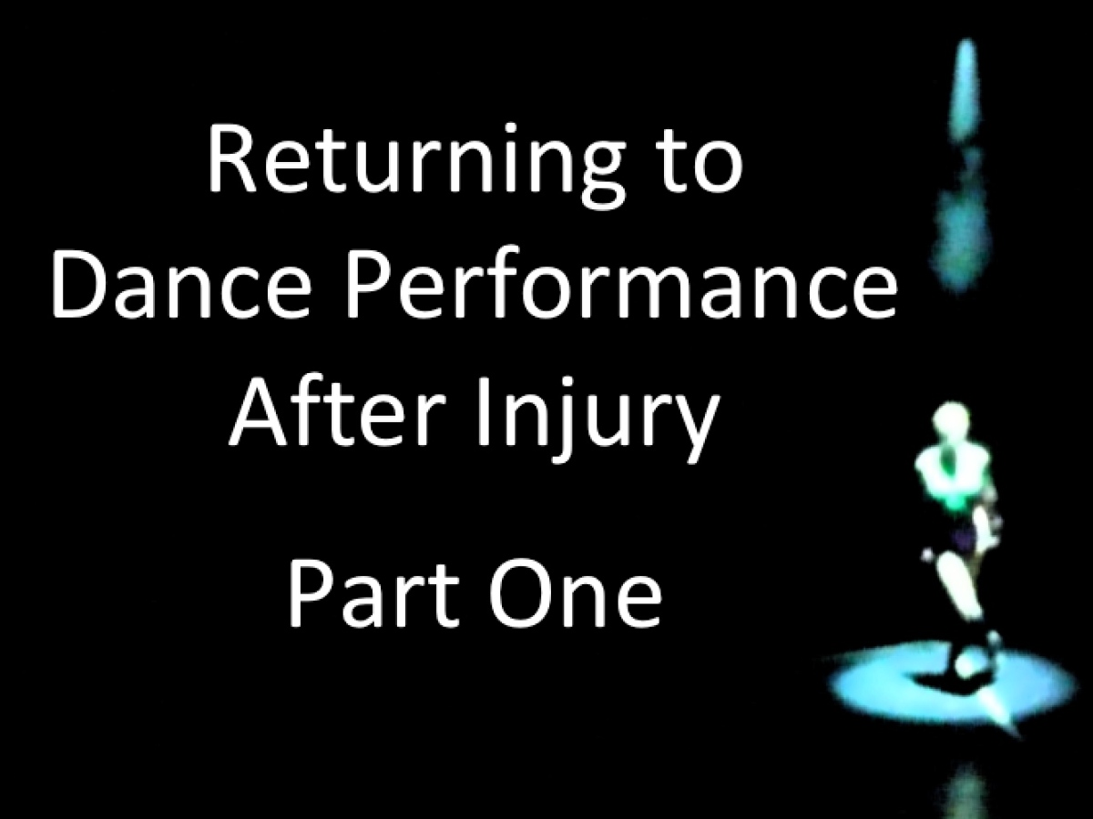 Returning to Dance Performance After Injury Part One: The Subjective Assessment